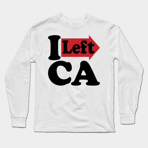 I Left California, I Love CA Parody Long Sleeve T-Shirt by pelagio